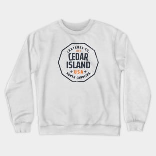 Cedar Island, NC Summertime Vacationing Memories Crewneck Sweatshirt